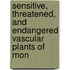 Sensitive, Threatened, and Endangered Vascular Plants of Mon