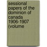 Sessional Papers of the Dominion of Canada 1906-1907 (Volume door Canada. Parliament