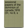 Sessional Papers of the Dominion of Canada 1916 (51, No.9, S door Canada Parliament