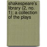 Shakespeare's Library (2, No. 1); A Collection of the Plays by William Carew Hazlitt