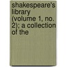 Shakespeare's Library (Volume 1, No. 2); A Collection of the by William Carew Hazlitt