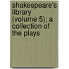 Shakespeare's Library (Volume 5); A Collection of the Plays door William Carew Hazlitt
