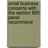 Small Business Concerns with the Section 800 Panel Recommend by States Congress House United States Congress House
