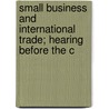 Small Business and International Trade; Hearing Before the C door United States. Congress. Business