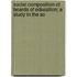 Social Composition of Boards of Education; A Study in the So