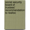 Social Security Board of Trustees' Recommendation to Realloc door United States. Security