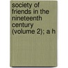 Society of Friends in the Nineteenth Century (Volume 2); A H door William Hodgson