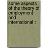 Some Aspects of the Theory of Employment and International T door William Clarence Hood