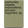 Sophonisba Tragedie Tresexcellente, Tant Pour L'Argument, Qu door Giovanni Giorgio Trissino