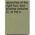 Speeches of the Right Hon. Lord Erskine (Volume 2); At the B