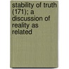 Stability of Truth (171); A Discussion of Reality as Related door Dr David Starr Jordan