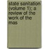 State Sanitation (Volume 1); A Review of the Work of the Mas