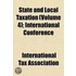 State and Local Taxation (Volume 4); International Conferenc