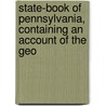 State-Book of Pennsylvania, Containing an Account of the Geo door Thomas Henry Burrowes
