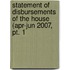 Statement Of Disbursements Of The House (apr-jun 2007, Pt. 1