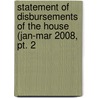 Statement Of Disbursements Of The House (jan-mar 2008, Pt. 2 door United States. House