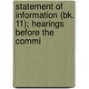 Statement of Information (Bk. 11); Hearings Before the Commi door United States. Judiciary