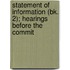 Statement of Information (Bk. 2); Hearings Before the Commit