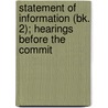Statement of Information (Bk. 2); Hearings Before the Commit door United States. Judiciary