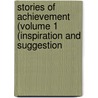 Stories of Achievement (Volume 1 (Inspiration and Suggestion door Asa Don Dickinson