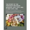 Story of the Twentieth Michigan Infantry, July 15th, 1862, t door Byron Mac Cutcheon