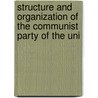 Structure and Organization of the Communist Party of the Uni door United States. Activities