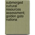 Submerged Cultural Resources Assessment; Golden Gate Nationa