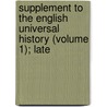 Supplement to the English Universal History (Volume 1); Late door Siegmund Jakob Baumgarten