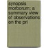 Synopsis Morborum; A Summary View of Observations on the Pri