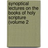 Synoptical Lectures on the Books of Holy Scripture (Volume 2 door Donald Fraser