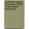 Synthetic Organic Chemicals (1919); United States Production door United States Commission