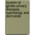 System of Genito-Urinary Diseases, Syphilology and Dermatolo