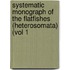 Systematic Monograph of the Flatfishes (Heterosomata) (Vol 1