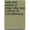 Tales and Poems of Edgar Allan Poe (Volume 4); Miscellaneous by Edgar Allan Poe
