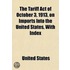 Tariff Act of October 3, 1913, on Imports Into the United St