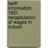Tariff Information, 1921. Recapitulation of Wages in Industr