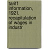 Tariff Information, 1921. Recapitulation of Wages in Industr by United States. Means
