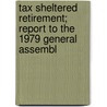 Tax Sheltered Retirement; Report to the 1979 General Assembl door North Carolina. General Systems