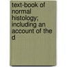 Text-Book of Normal Histology; Including an Account of the D door George A. Piersol