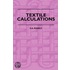 Textile Calculations Being A Guide To Calulations Relating T