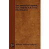 The Annals Of England, A.D. 1660 To A.D. 1714, (The Stuarts) by William Edward Flaherty