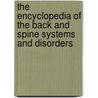 The Encyclopedia Of The Back And Spine Systems And Disorders door Mary Harwell Sayler