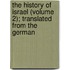 The History Of Israel (Volume 2); Translated From The German