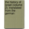 The History Of Israel (Volume 2); Translated From The German door Heinrich Ewald