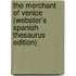 The Merchant Of Venice (Webster's Spanish Thesaurus Edition)