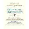 The Official Patient's Sourcebook On Orthostatic Hypotension by Icon Health Publications