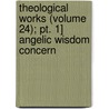 Theological Works (volume 24); Pt. 1] Angelic Wisdom Concern door Emanuel Swedenborg