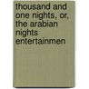 Thousand and One Nights, Or, the Arabian Nights Entertainmen by Edward William Lane