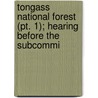 Tongass National Forest (pt. 1); Hearing Before The Subcommi door States Congress Senate United States Congress Senate