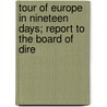 Tour of Europe in Nineteen Days; Report to the Board of Dire door David Rowland Francis
